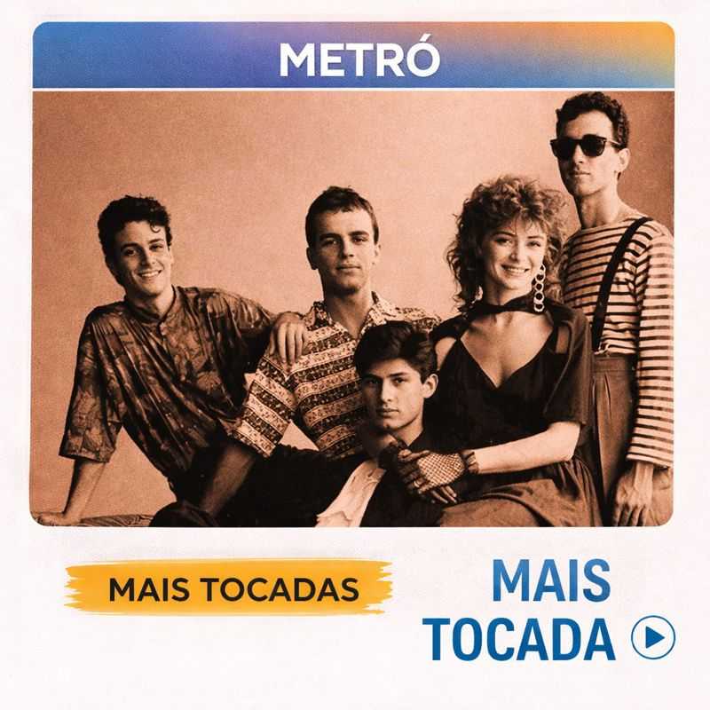Metrô – Mais Tocadas | Brazilian Rock, MPB & Pop