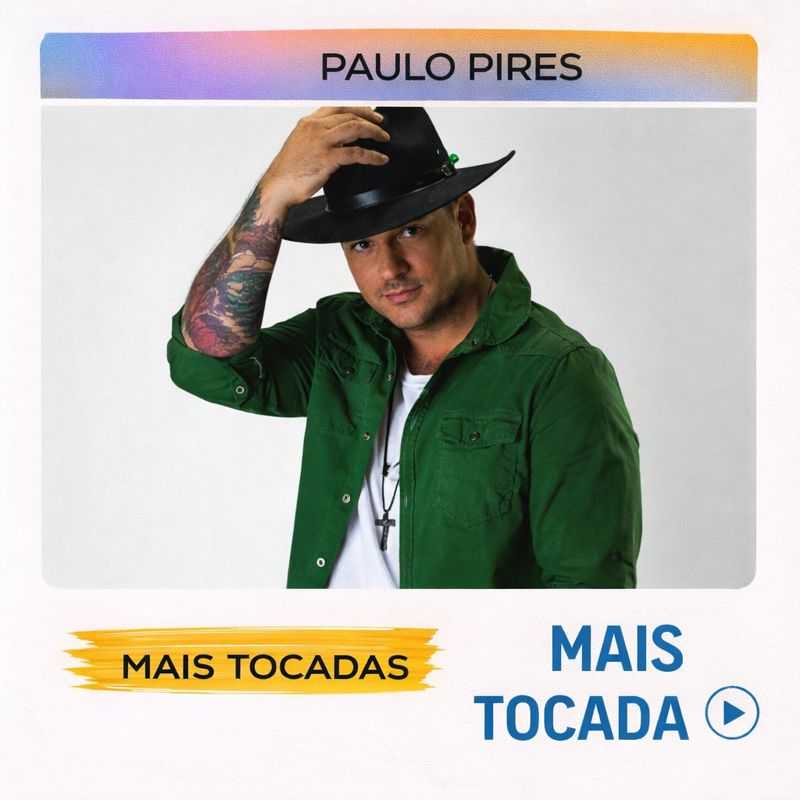 Paulo Pires – Mais Tocadas | Arrocha, Sertanejo, Forró e Piseiro (Playlist)