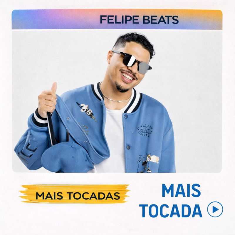 Felipe Beats – Músicas Mais Tocadas | Piseiro, Pagode Baiano & Brega Funk
