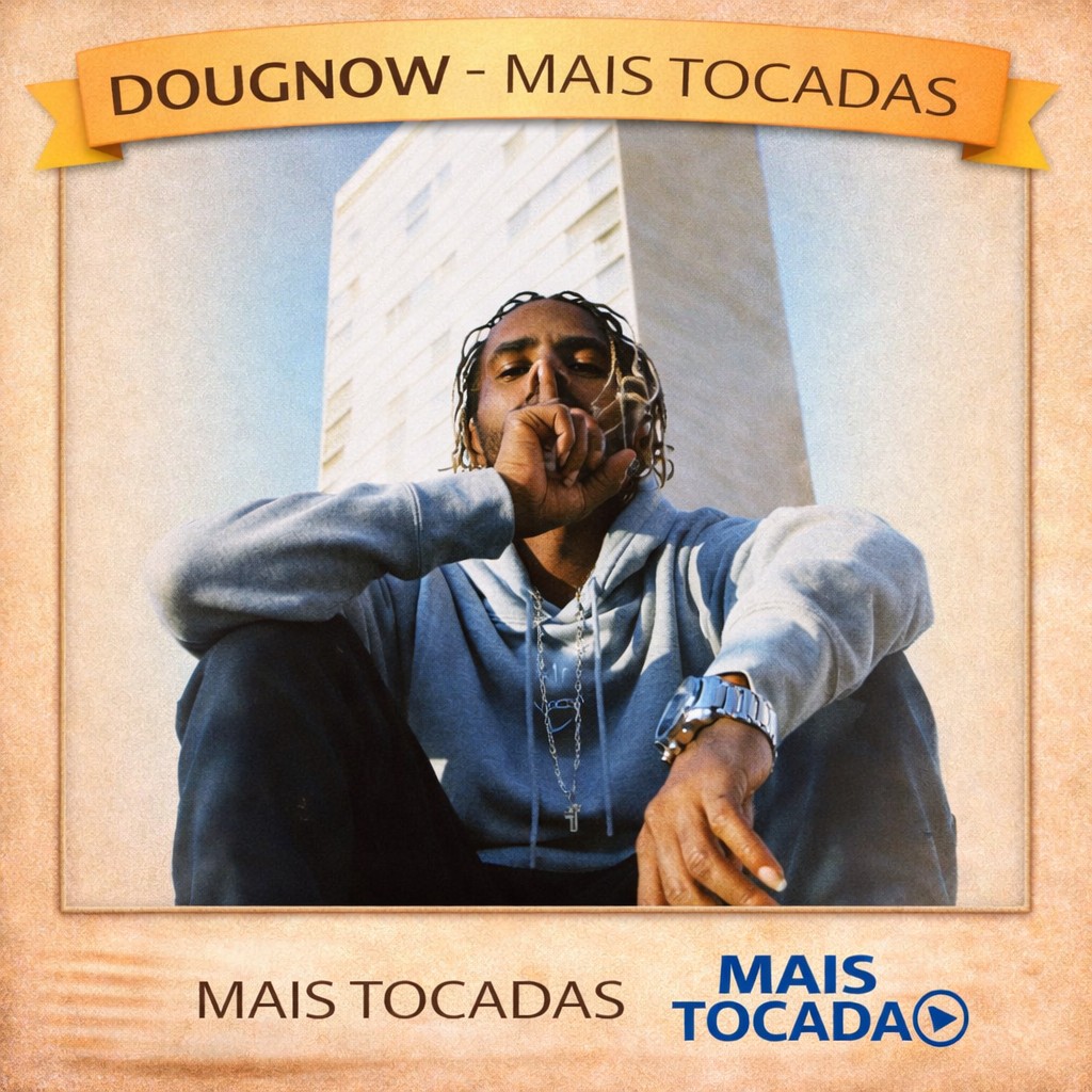 Dougnow – Mais Tocadas 🎵