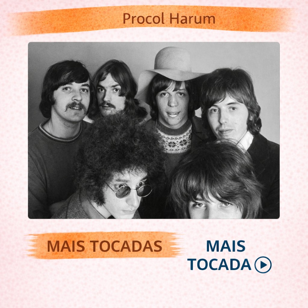 Procol Harum – Mais Tocadas 🎵