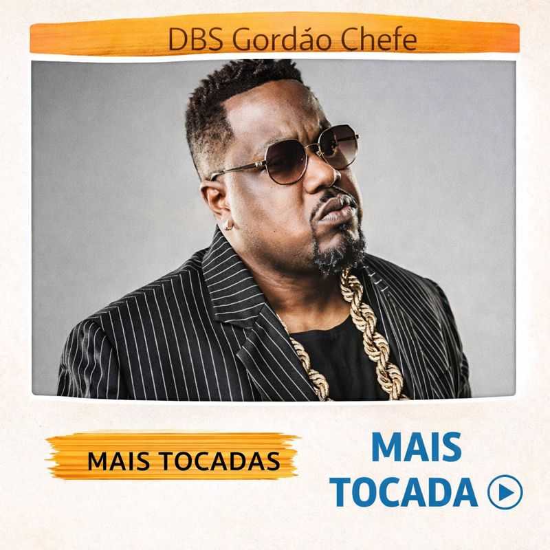 DBS Gordão Chefe – Mais Tocadas 🎵 (Atualizado em 02/02/2026)