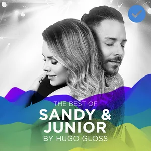 The Best of Sandy and Jr – Mais Tocadas 🎵