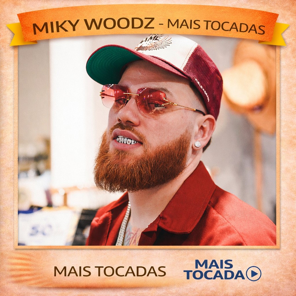 Miky Woodz – Mais Tocadas 🎵