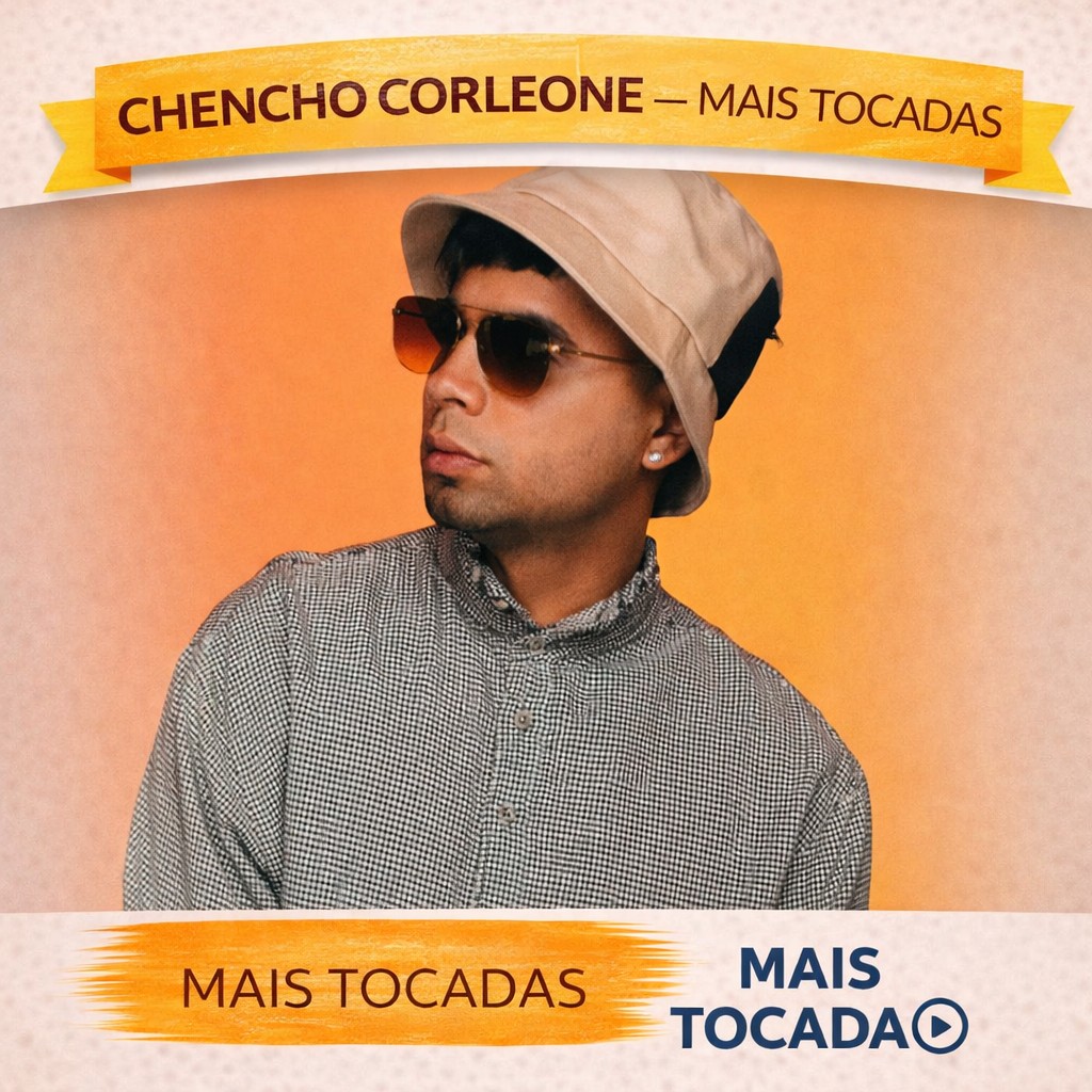 Chencho Corleone – Mais Tocadas 🎵