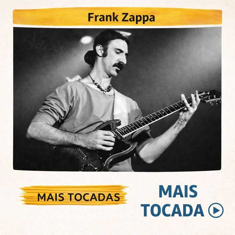 Frank Zappa – Mais Tocadas 🎵 | Clássicos e faixas marcantes