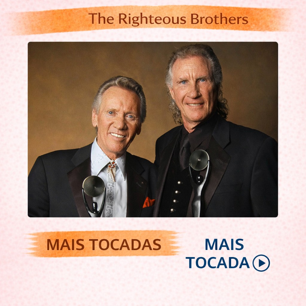 The Righteous Brothers – Mais Tocadas 🎵