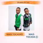 Shakes and Les â€“ Mais Tocadas ðŸŽµ