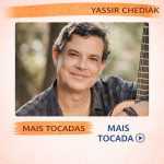 Yassir Chediak â€“ Mais Tocadas ðŸŽµ
