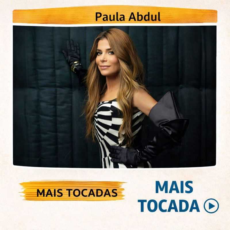 Paula Abdul – Mais Tocadas (Dance Pop, New Wave & Soft Rock)