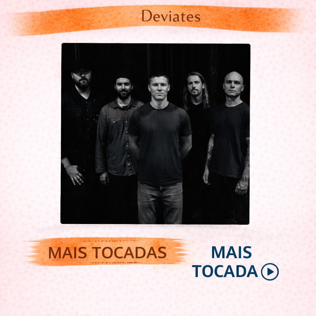 Deviates – Mais Tocadas 🎵