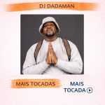 DJ Dadaman â€“ Mais Tocadas ðŸŽµ
