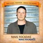 Michael Mayer â€“ Mais Tocadas ðŸŽµ