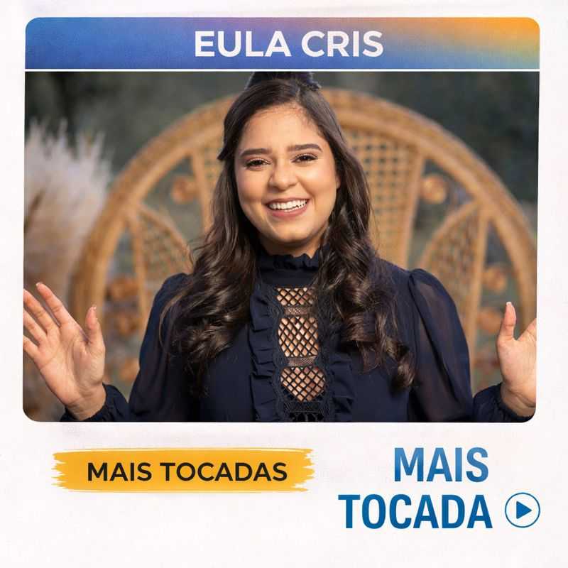 Eula Cris – Mais Tocadas | Gospel, Sertanejo Gospel & Música Pentecostal