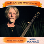 Fats Kaplin – Mais Tocadas 🎵