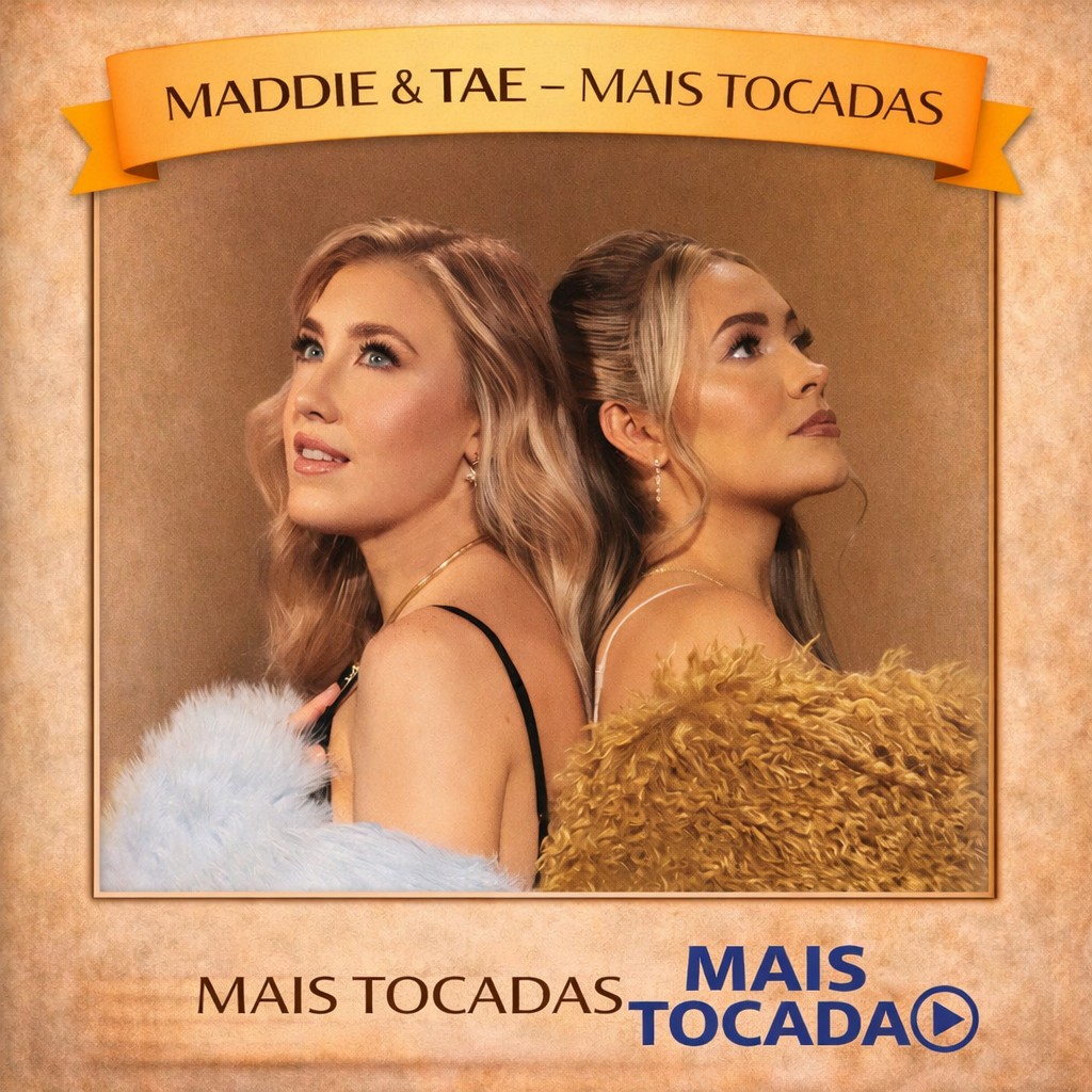 Maddie and Tae – Mais Tocadas 🎵
