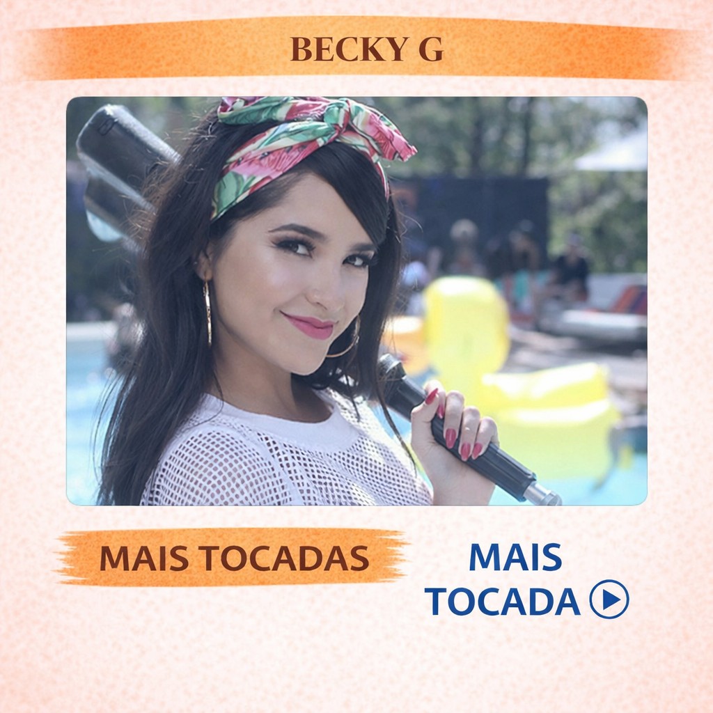 Becky G – Mais Tocadas 🎵