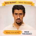 Bad Bunny â€“ Mais Tocadas ðŸŽµ