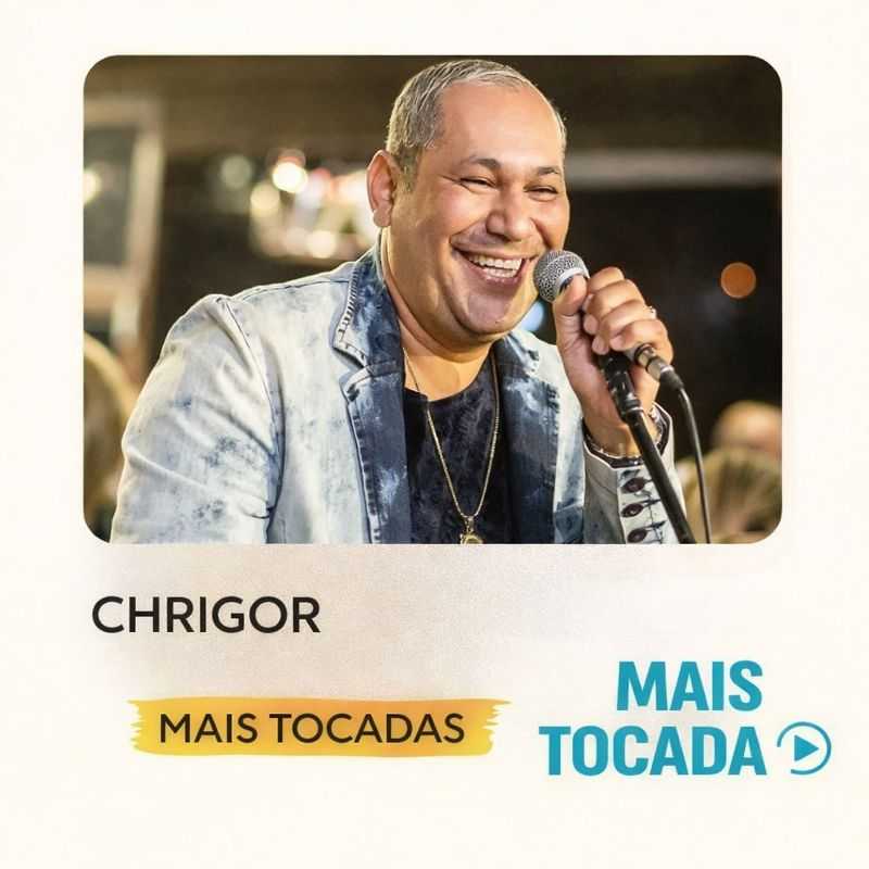 Chrigor – Mais Tocadas | Pagode & Samba