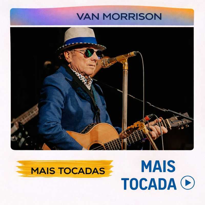 Van Morrison – Mais Tocadas 🎵 (Atualizado em 3 de fevereiro de 2026)