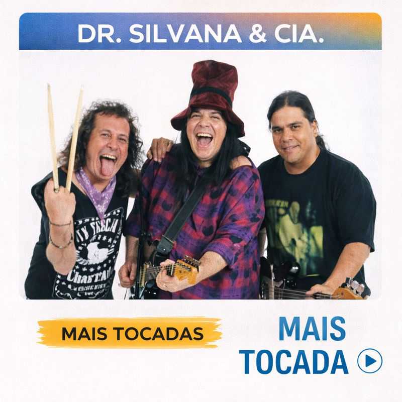 Dr. Silvana & Cia – Mais Tocadas | Brazilian Rock & Pop
