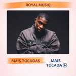 Royal Musiq â€“ Mais Tocadas ðŸŽµ