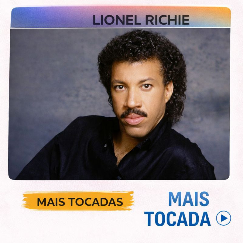 Lionel Richie – Mais Tocadas | Clássicos Soul & Pop