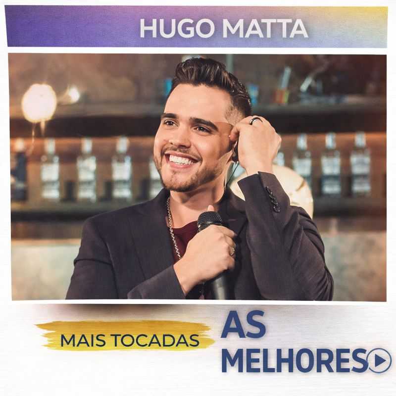 Hugo Matta – Mais Tocadas | Sertanejo Universitário & Piseiro