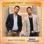 Love and Theft â€“ Mais Tocadas ðŸŽµ