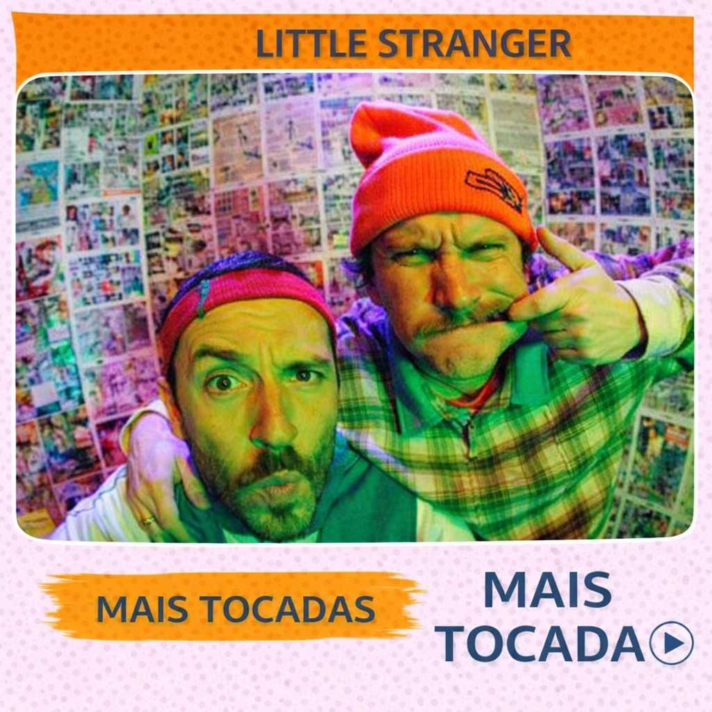 Little Stranger – Mais Tocadas 🎵 (Atualizado em 23/03/2026)