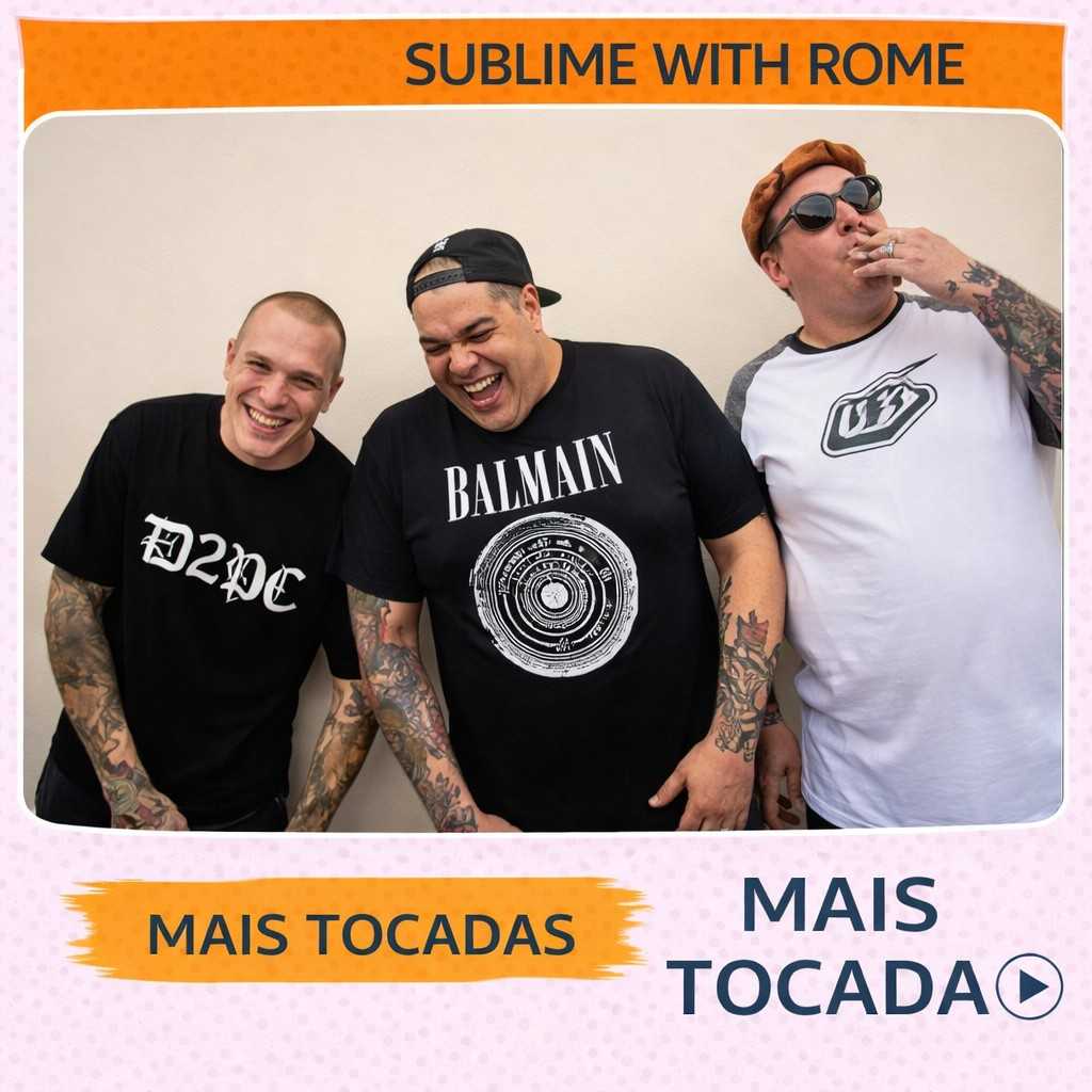 Sublime With Rome – Mais Tocadas 🎵 (Atualizado em 23/03/2026)