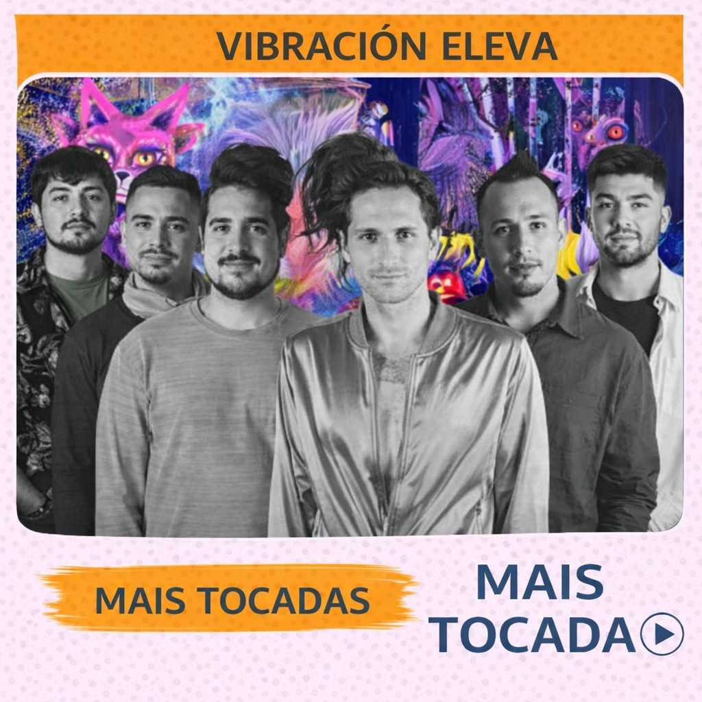 Vibración Eleva – Mais Tocadas 🎵 (Atualizado em 23/03/2026)