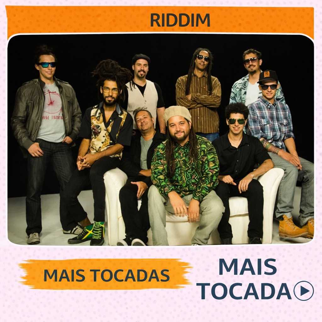 Riddim – Mais Tocadas 🎵 (Atualizado em 23/03/2026)