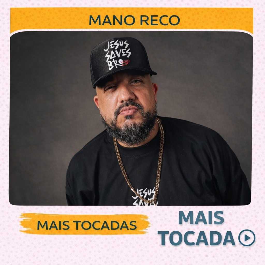 Mano Reco – Mais Tocadas 🎵 (Atualizado em 19/03/2026)