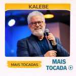 Kalebe â€“ Mais Tocadas ðŸŽµ (Louvores Gospel)
