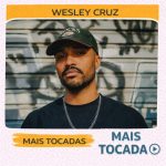 Wesley Cruz â€“ Mais Tocadas ðŸŽµ (Atualizado em 19/03/2026)