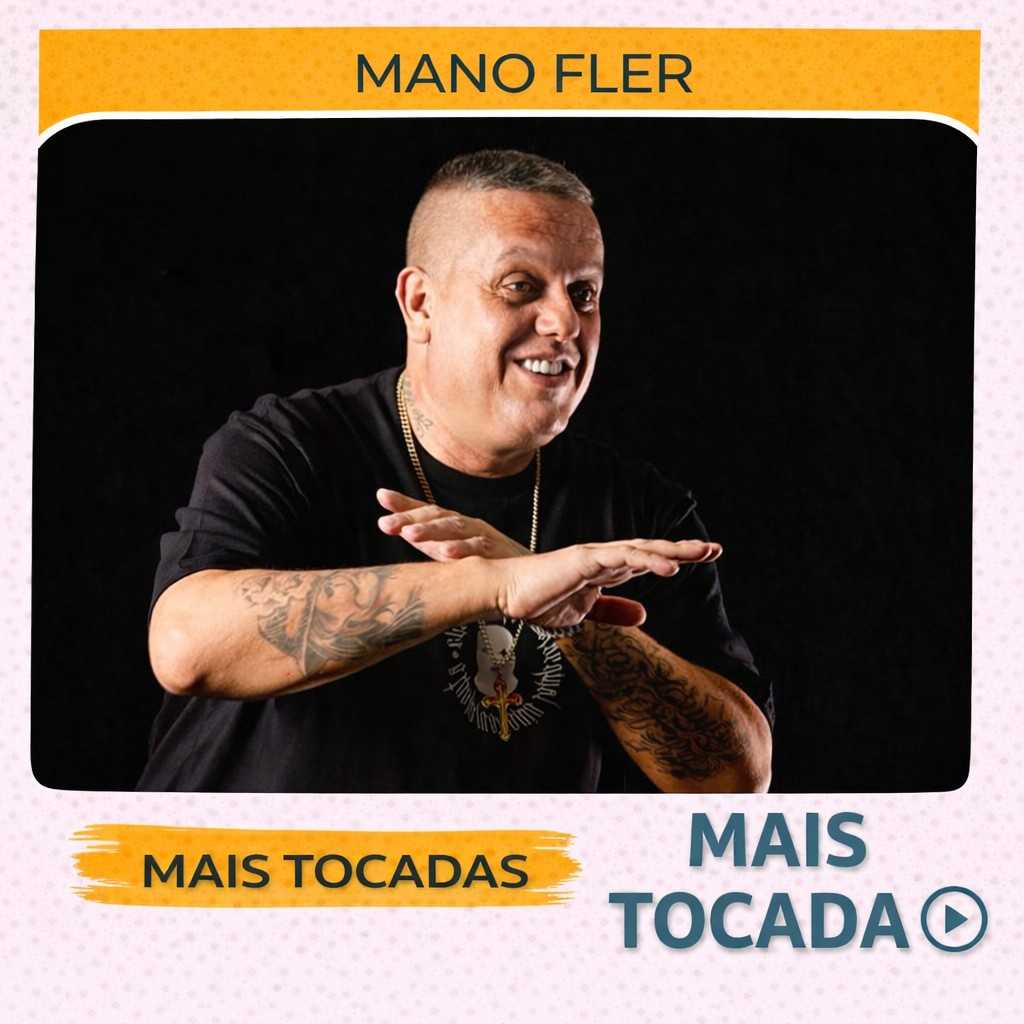 Mano Fler – Mais Tocadas 🎵 (Atualizado em 19/03/2026)