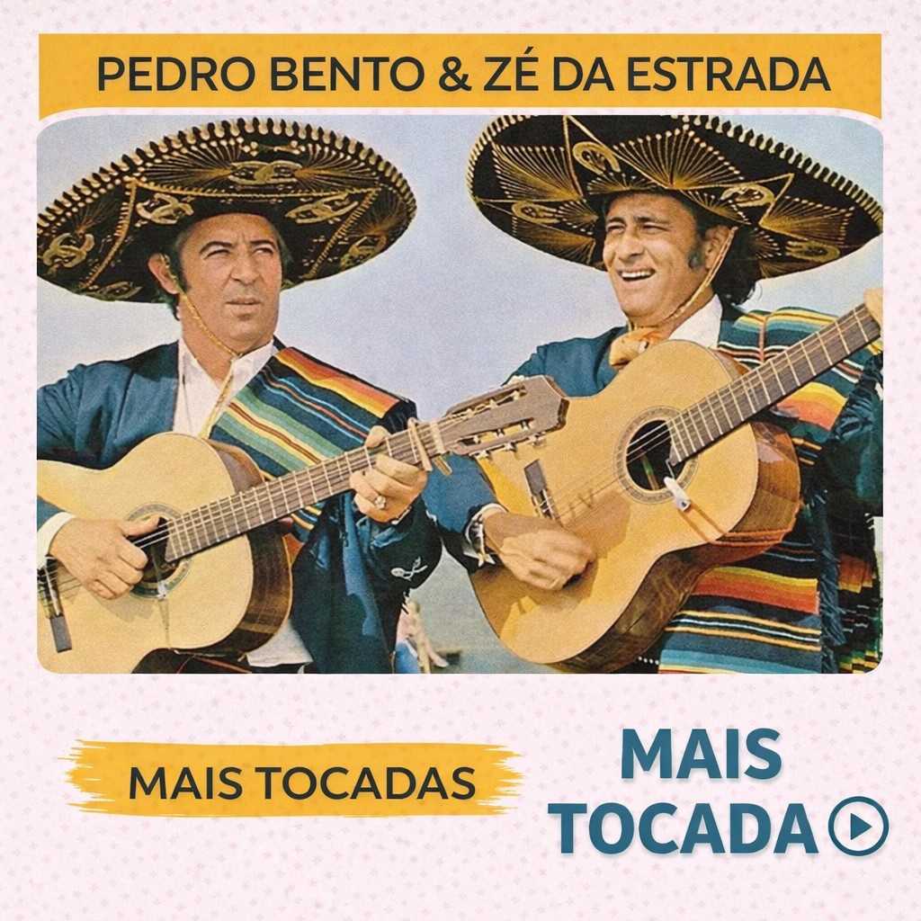 Pedro Bento e Zé da Estrada – Mais Tocadas 🎵 (Atualizado em 19/03/2026)
