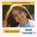 Adriana Marques â€“ Mais Tocadas ðŸŽµ (Louvores Gospel)