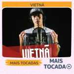 VietnÃ£ â€“ Mais Tocadas ðŸŽµ (Atualizado em 18/03/2026)