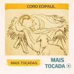 Coro Edipaul â€“ Mais Tocadas ðŸŽµ (Atualizado em 13/03/2026)