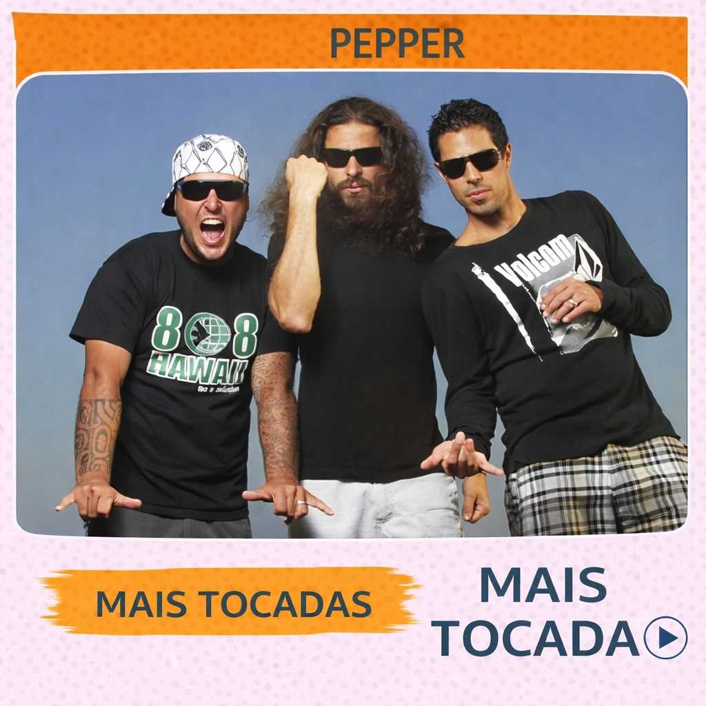 Pepper – Mais Tocadas 🎵 (Atualizado em 23/03/2026)