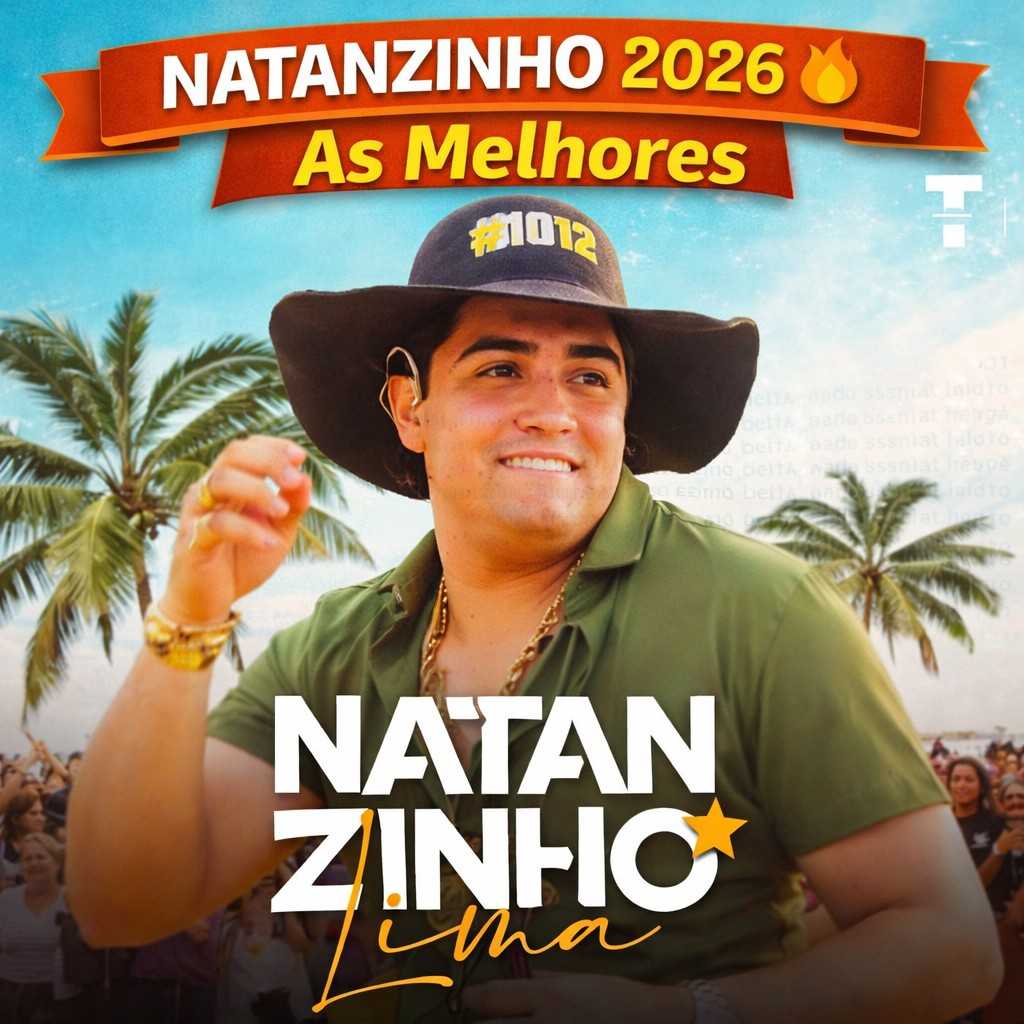 Natanzinho Lima 2026: As Melhores 🎵 Playlist com Grandes Sucessos