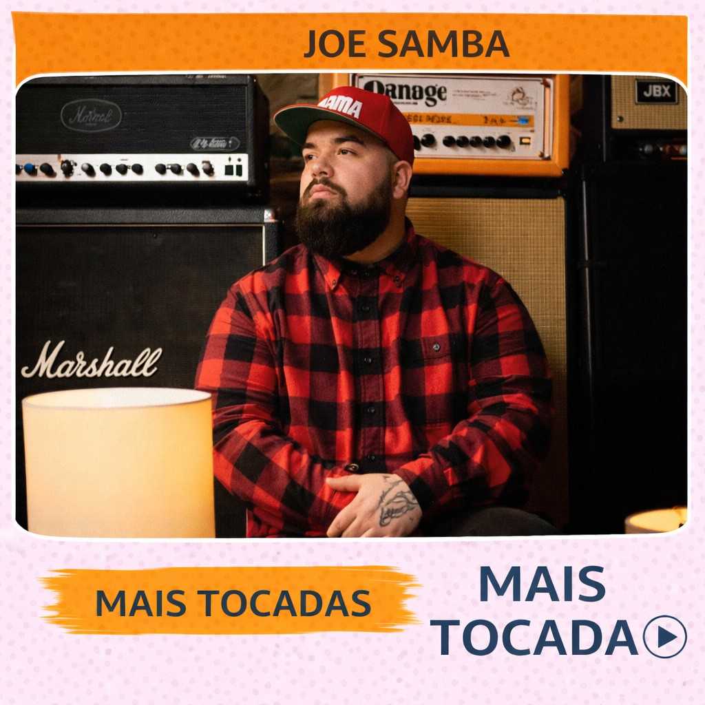 Joe Samba – Mais Tocadas 🎵 (Atualizado em 23/03/2026)