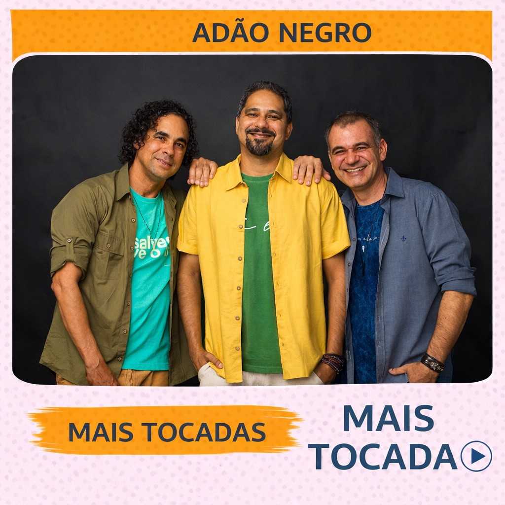Adão Negro – Mais Tocadas 🎵 (Atualizado em 23/03/2026)
