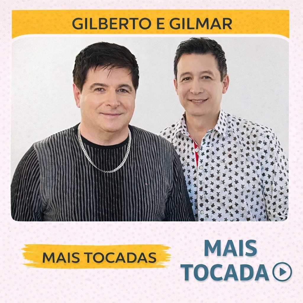 Gilberto e Gilmar – Mais Tocadas 🎵 (Atualizado em 19/03/2026)