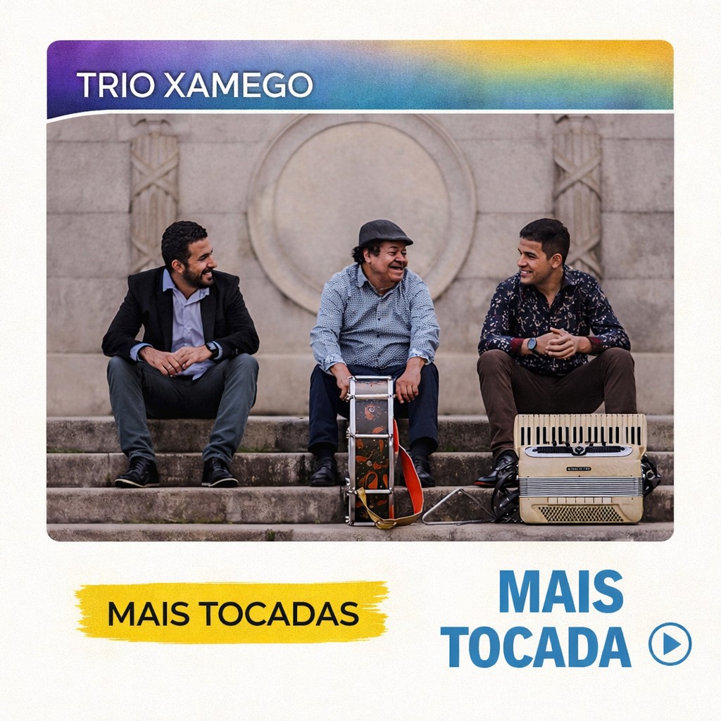 Trio Xamego – Mais Tocadas 🎵 (Atualizado em 04/03/2026)
