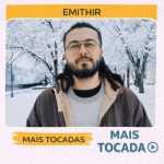 Emithir â€“ Mais Tocadas ðŸŽµ (Atualizado em 19/03/2026)
