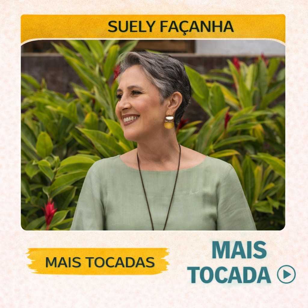 Suely Façanha – Mais Tocadas 🎵 (Atualizado em 13/03/2026)