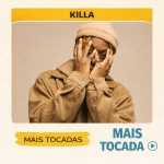 Killa â€“ Mais Tocadas ðŸŽµ (Atualizado em 12/03/2026)